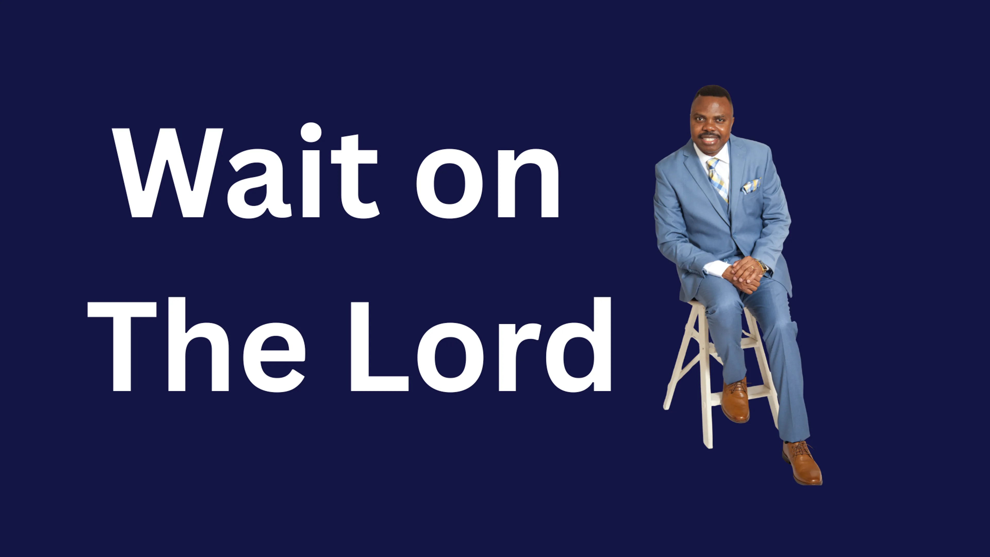 Wait on the Lord poster